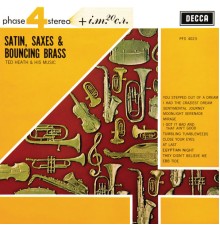 Ted Heath & His Music - Satin, Saxes & Bouncing Brass