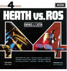 Ted Heath & His Music, Edmundo Ros & His Orchestra - Heath Vs Ros (Swing Vs Latin)