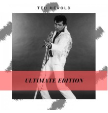 Ted Herold - Ultimate Edition