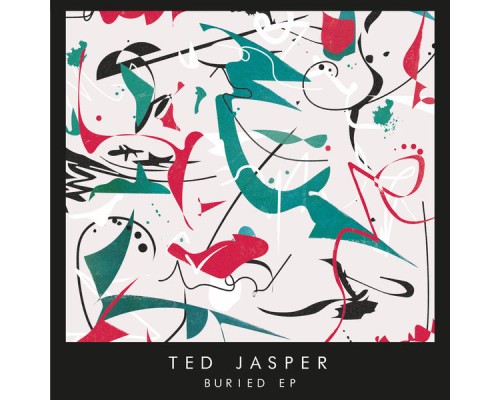 Ted Jasper - Buried EP