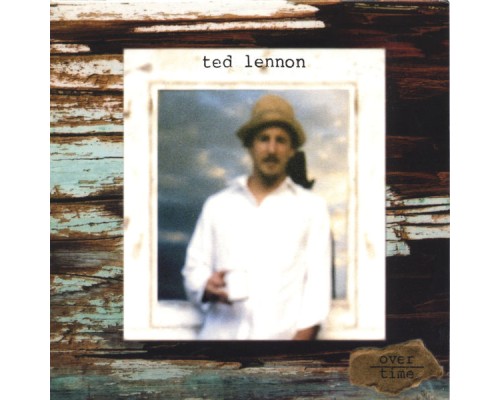 Ted Lennon - over/time e.p.