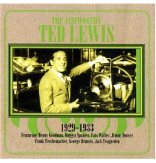 Ted Lewis - The Jazzworthy