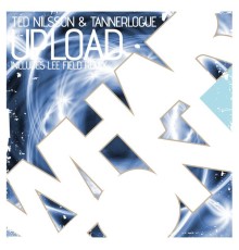 Ted Nilsson & Tannerlogue - Upload