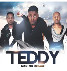 Teddy - Nou fek debake