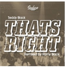 Teddy Black - That's Right