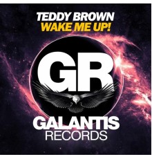 Teddy Brown - Wake Me Up!