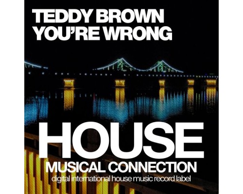 Teddy Brown - You're Wrong