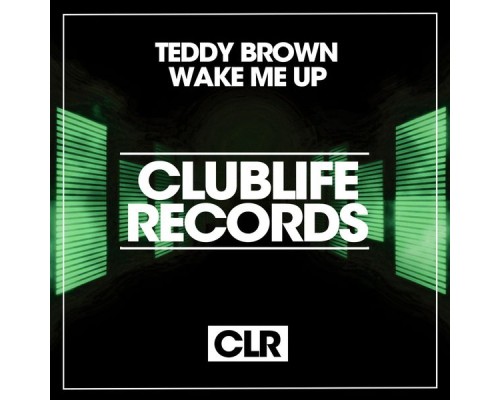 Teddy Brown - Wake Me Up