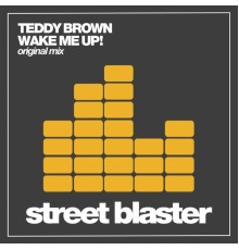 Teddy Brown - Wake Me Up!