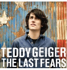 Teddy Geiger - The Last Fears