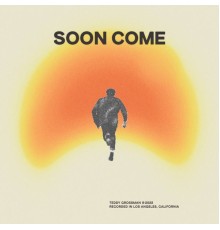 Teddy Grossman - Soon Come