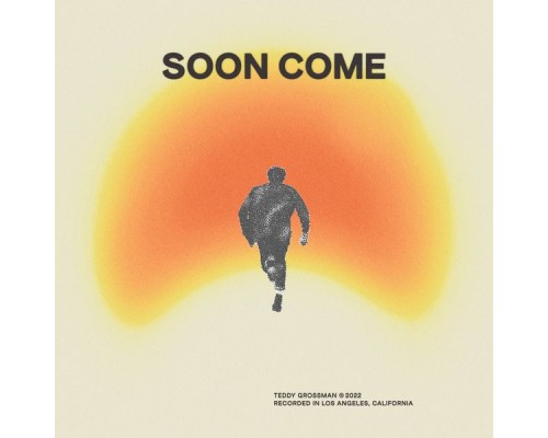 Teddy Grossman - Soon Come