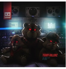 Teddy Killerz - Vibe EP