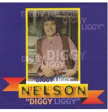 Teddy Nelson - Diggy Liggy