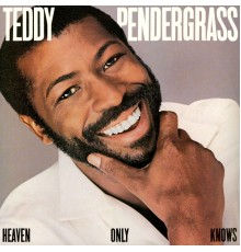 Teddy Pendergrass - Heaven Only Knows