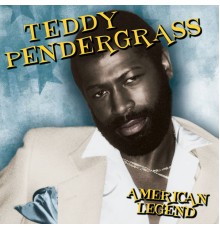 Teddy Pendergrass - American Legend