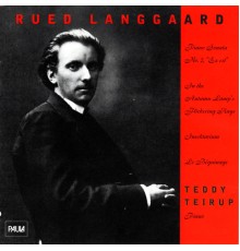 Teddy Teirup - Rued Langgaard