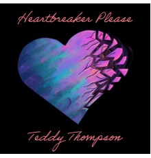 Teddy Thompson - Heartbreaker Please