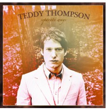 Teddy Thompson - Separate Ways