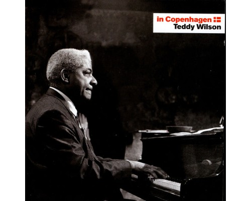 Teddy Wilson - In Copenhagen