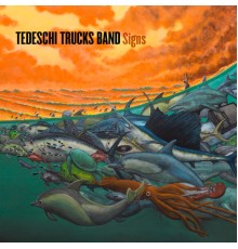 Tedeschi Trucks Band - Signs