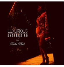 Teedra Moses - Luxurious Undergrind