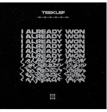 Teeklef - I Already Won