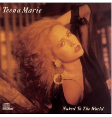 Teena Marie - Naked To The World