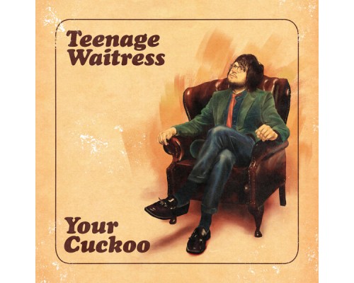 Teenage Waitress - Your Cuckoo