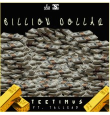 Teetimus - Billion Dollar - Single