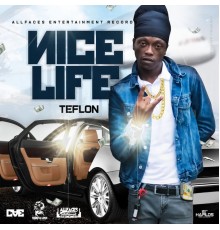 Teflon - Nice Life