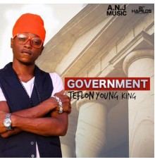 Teflon Young King - Government