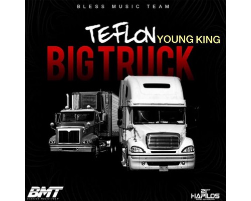 Teflon Young King - Big Truck