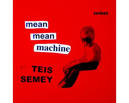 Teis Semey - Mean Mean Machine