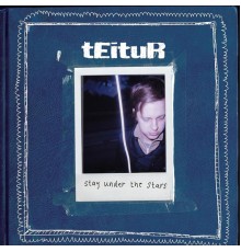 Teitur - Stay Under The Stars