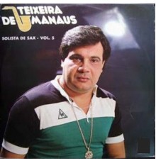 Teixeira de Manaus - Vol.5