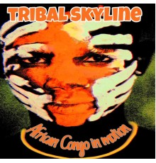 Tej Abebe - Tribal Skyline African Congo in Motion
