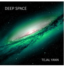 Tejal Yann - Deep Space