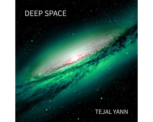 Tejal Yann - Deep Space