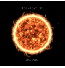 Tejal Yann - Solar Waves