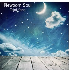 Tejal Yann - Newborn Soul