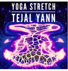 Tejal Yann - Yoga Stretch