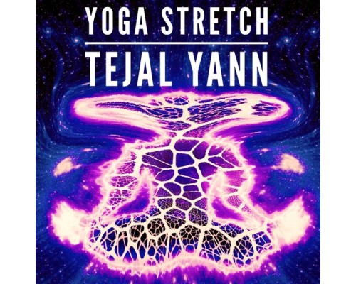 Tejal Yann - Yoga Stretch