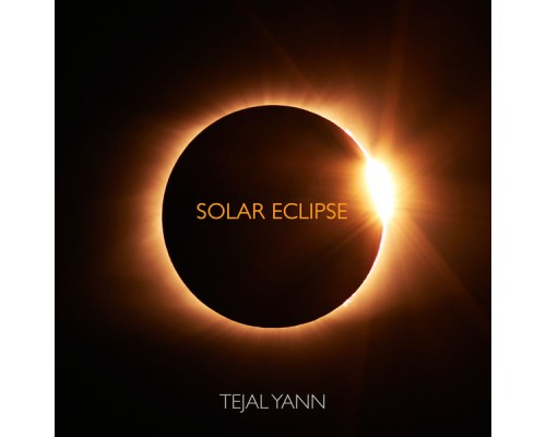 Tejal Yann - Solar Eclipse