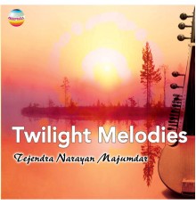 Tejendra Narayan Majumdar - Twilight Melodies