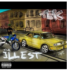 Tek - The Illest