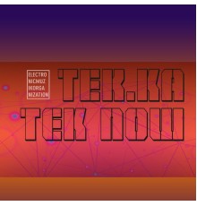 Tek.Ka - Tek Now (Original Mix)