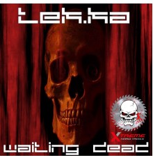 Tek.Ka - Waiting Dead