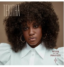 Tekitha - Week of the Phoenix