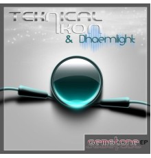 Teknical Ikon and Dhaemlight - Gemstone